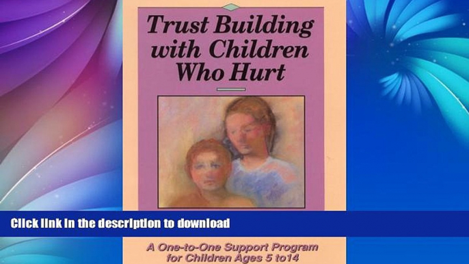 READ  Trust Building with Children Who Hurt: A One-To-One Support Program for Children Ages 5 to