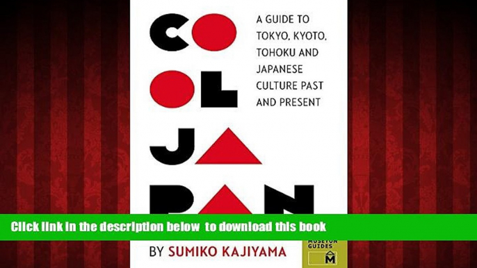 liberty books  Cool Japan: A Guide to Tokyo, Kyoto, Tohoku and Japanese Culture Past and Present