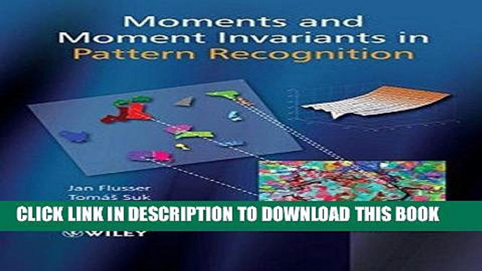 Ebook Moments and Moment Invariants in Pattern Recognition Free Read