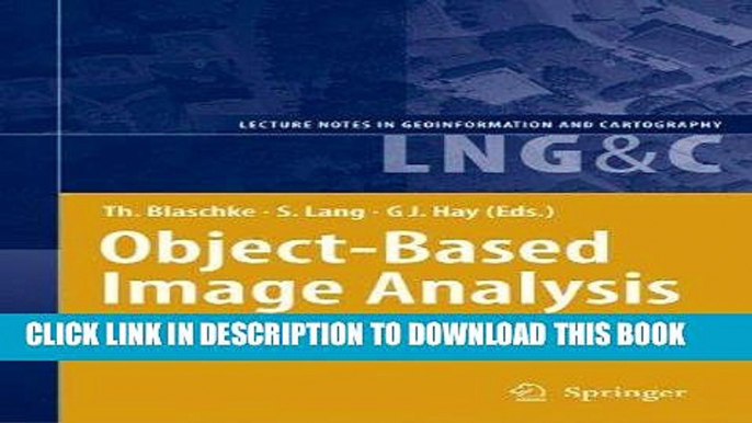 Ebook Object-Based Image Analysis: Spatial Concepts for Knowledge-Driven Remote Sensing