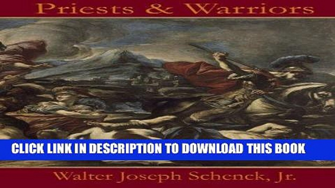 Read Now Priests   Warriors: With Expanded Events Involving Jesus Christ;s Pre-Human Existence