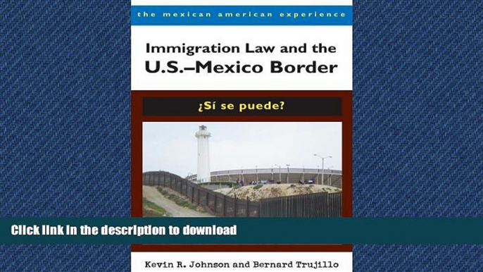 READ  Immigration Law and the U.S.â€“Mexico Border: Â¿SÃ­ se puede? (The Mexican American