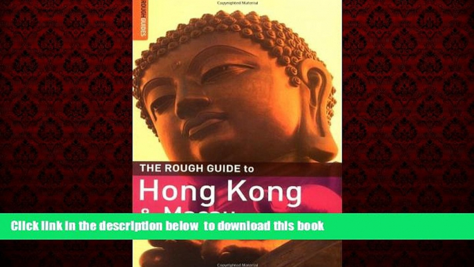 Read book  The Rough Guide to Hong Kong   Macau - Edition 6 (Rough Guide Travel Guides) BOOOK ONLINE