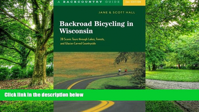 Buy NOW  Backroad Bicycling in Wisconsin: 28 Scenic Tours through Lakes, Forests, and