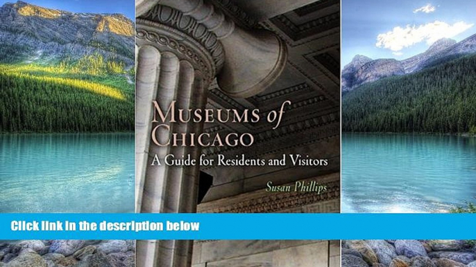 Buy NOW  Museums of Chicago: A Guide for Residents and Visitors (Westholme Museum Guides) Susan