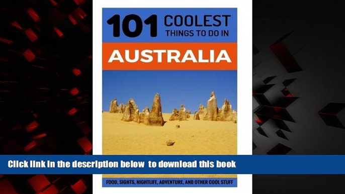 Best book  Australia: Australia Travel Guide: 101 Coolest Things to Do in Australia (Sydney,