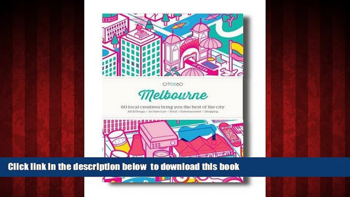 Read book  Citix60 - Melbourne: 60 Creatives Show You the Best of the City BOOOK ONLINE