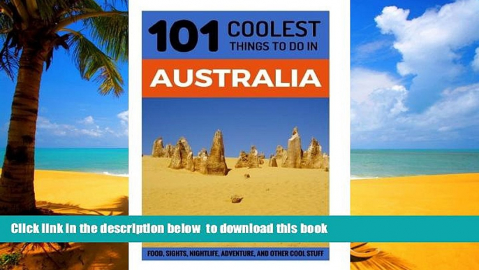 Read books  Australia: Australia Travel Guide: 101 Coolest Things to Do in Australia (Sydney,