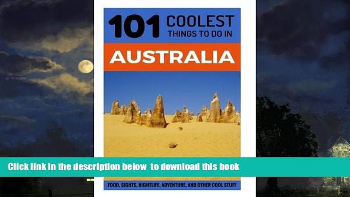 Best book  Australia: Australia Travel Guide: 101 Coolest Things to Do in Australia (Sydney,