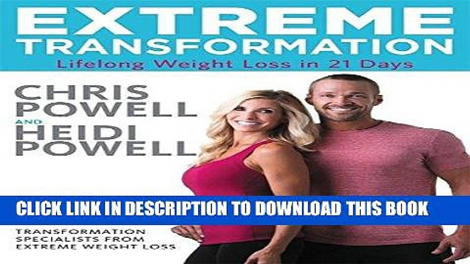 Ebook Extreme Transformation: Lifelong Weight Loss in 21 Days Free Read