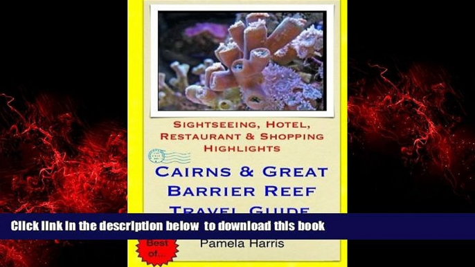 liberty book  Cairns   Great Barrier Reef Travel Guide: Sightseeing, Hotel, Restaurant   Shopping