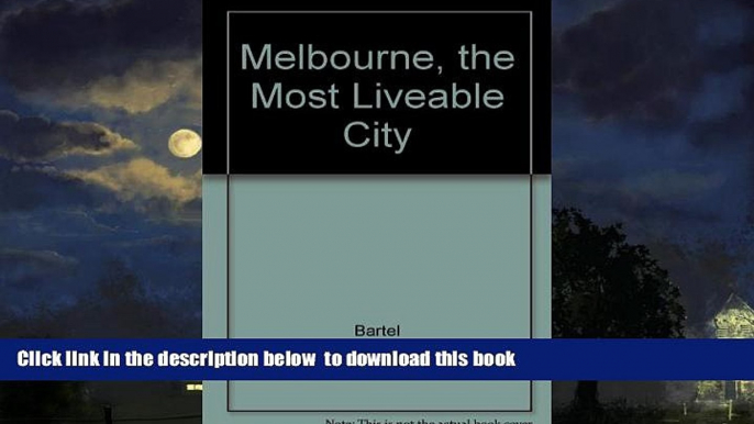 Best book  Melbourne, the Most Liveable City BOOOK ONLINE