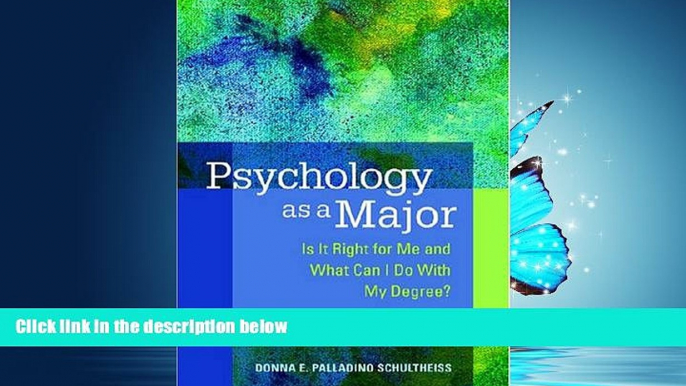 READ THE NEW BOOK  Psychology as a Major: Is It Right for Me and What Can I Do with My Degree?