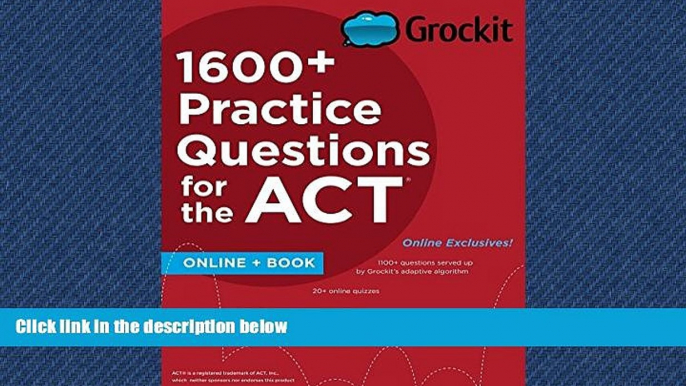 READ THE NEW BOOK  Grockit 1600+ Practice Questions for the ACT: Book + Online (Grockit Test Prep)