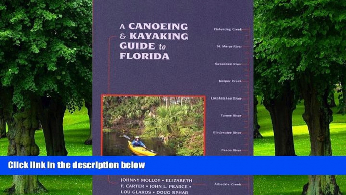 Buy Johnny Molloy A Canoeing and Kayaking Guide to Florida (Canoe and Kayak Series)  Full Ebook