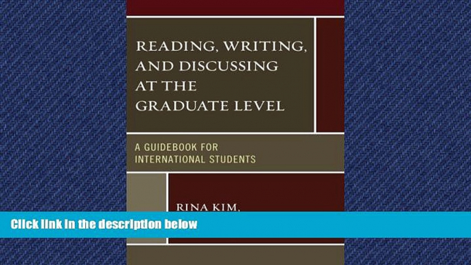 READ THE NEW BOOK  Reading, Writing, and Discussing at the Graduate Level: A Guidebook for