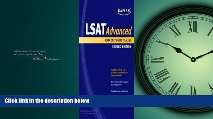 READ THE NEW BOOK  Kaplan LSAT Advanced: Your Only Guide to a 180 (Kaplan LSAT 180) BOOOK ONLINE