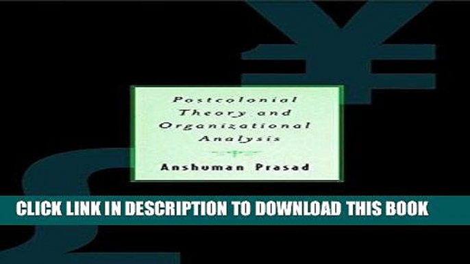 [PDF] Mobi Postcolonial Theory and Organizational Analysis: A Critical Engagement Full Online