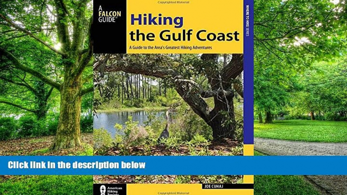 Buy NOW  Hiking the Gulf Coast: A Guide to the Area s Greatest Hiking Adventures (Regional Hiking