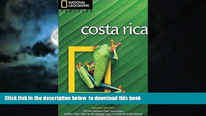 Best book  National Geographic Traveler: Costa Rica, 4th Edition BOOK ONLINE