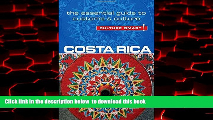 GET PDFbook  Costa Rica - Culture Smart!: The Essential Guide to Customs   Culture [DOWNLOAD] ONLINE