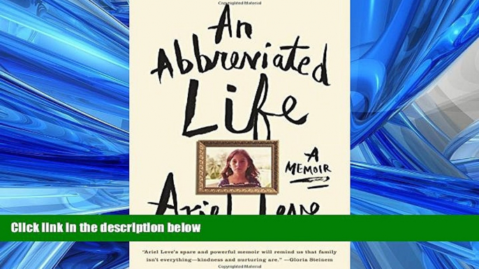 READ book An Abbreviated Life: A Memoir BOOOK ONLINE