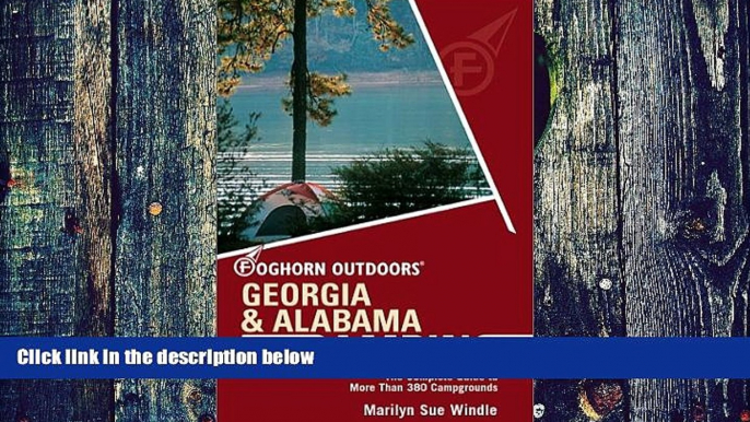 Marilyn Sue Windle Foghorn Outdoors Georgia and Alabama Camping: The Complete Guide to More Than