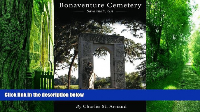 Charles St. Arnaud Bonaventure Cemetery: Savannah, GA  Audiobook Download