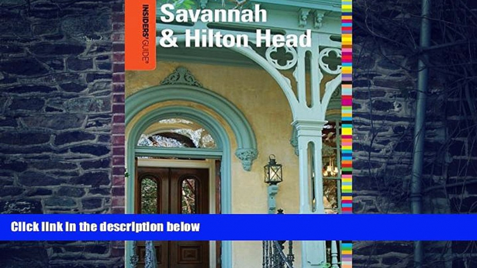 Georgia R. Byrd Insiders  GuideÂ® to Savannah   Hilton Head, 8th (Insiders  Guide Series)  Epub