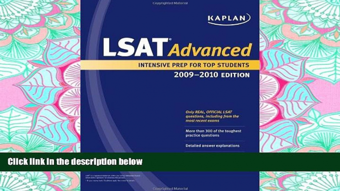 READ PDF [DOWNLOAD] Kaplan LSAT Advanced, 2009-2010 Edition (Kaplan LSAT 180) BOOK ONLINE