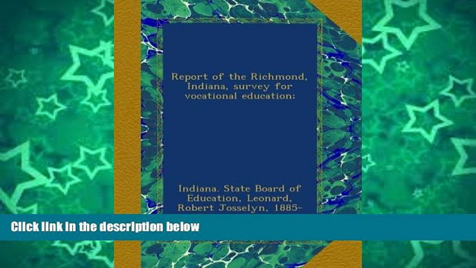 Big Sales  Report of the Richmond, Indiana, survey for vocational education;  Premium Ebooks