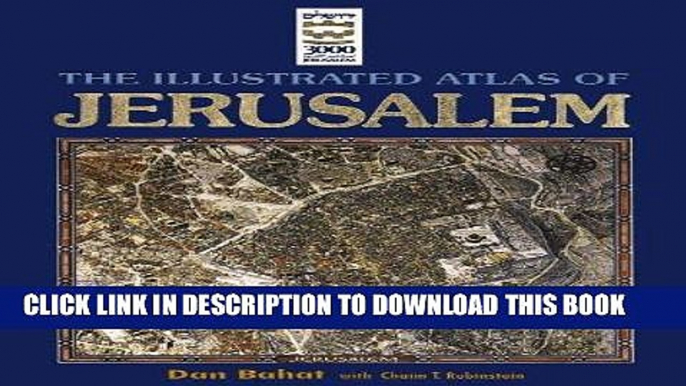 [PDF] Online The Illustrated Atlas of Jerusalem Full Ebook