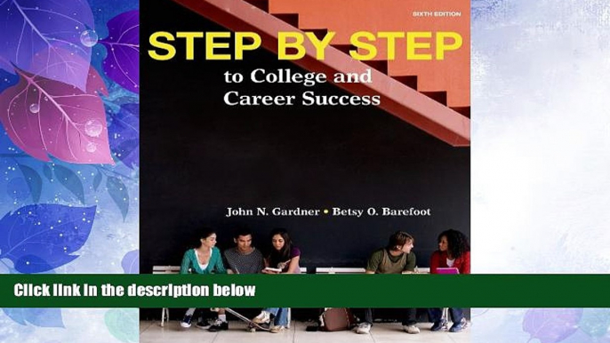 Best Price Step by Step: to College and Career Success John N. Gardner For Kindle