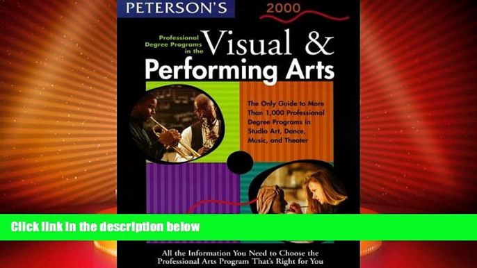 Best Price Peterson s Professional Degree Programs in the Visual   Performing Arts, 2000: All the