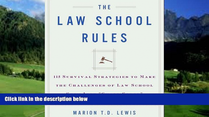 Buy Marion T.D. Lewis Esq. The Law School Rules: 115 Survival Strategies to Make the Challenges of