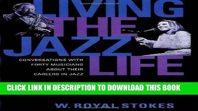 Best Seller Living the Jazz Life: Conversations with Forty Musicians about Their Careers in Jazz