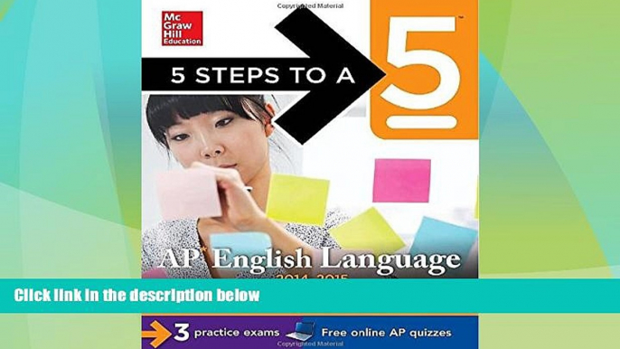 Price 5 Steps to a 5 AP English Language, 2014-2015 Edition: Strategies + 3 Practice Tests +