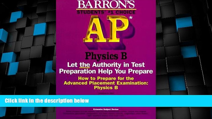 Best Price How to Prepare for the Advanced Placement Examination: Physics B (Barron s Ap Physics