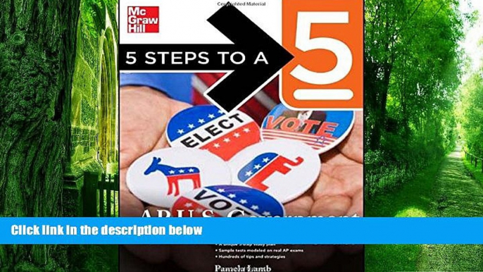 Online Pamela Lamb 5 Steps to a 5 AP US Government and Politics, 2010-2011 Edition (5 Steps to a 5