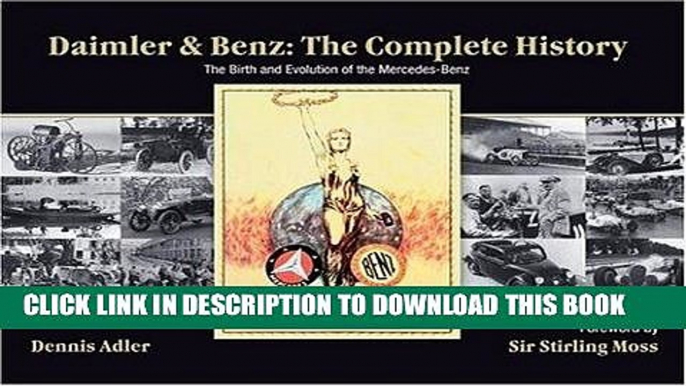 [PDF] Epub Daimler   Benz: The Complete History: The Birth and Evolution of the Mercedes-Benz Full