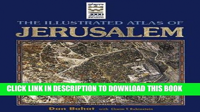 [PDF] Online The Illustrated Atlas of Jerusalem Full Epub