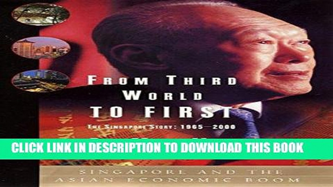 [PDF Kindle] From Third World to First: The Singapore Story - 1965-2000 Full Book