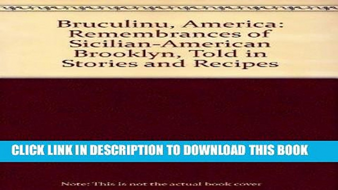 MOBI Bruculinu, America: Remembrances of Sicilian-American Brooklyn, Told in Stories and Recipes