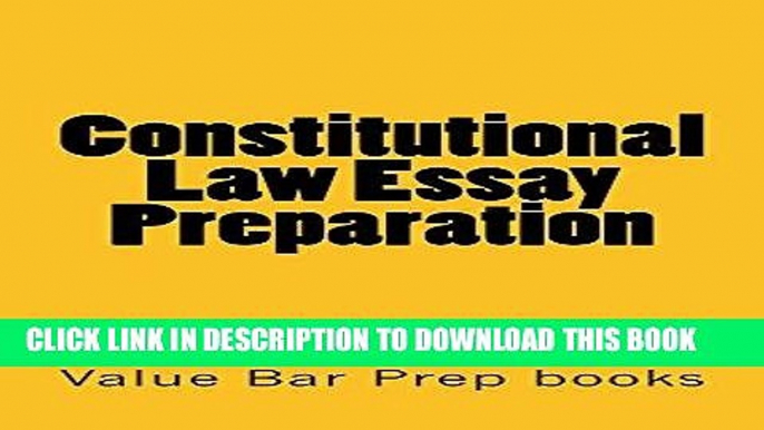 EPUB DOWNLOAD Constitutional Law Essay Preparation: (e-book). 6 published model bar exam essays