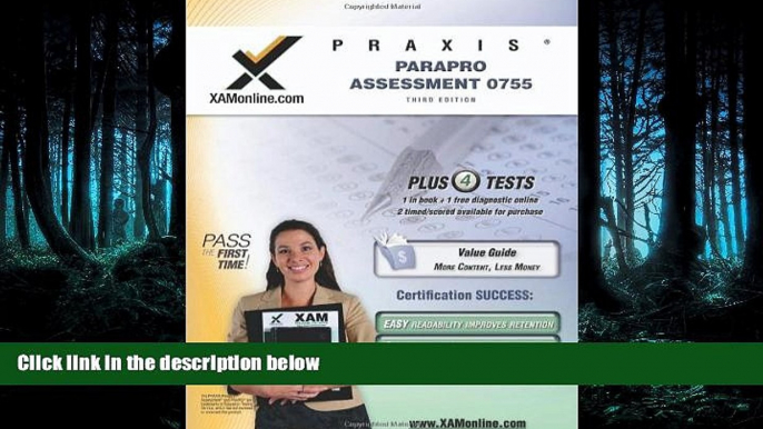 READ THE NEW BOOK  PRAXIS ParaPro Assessment 0755 Teacher Certification Test Prep Study Guide (XAM