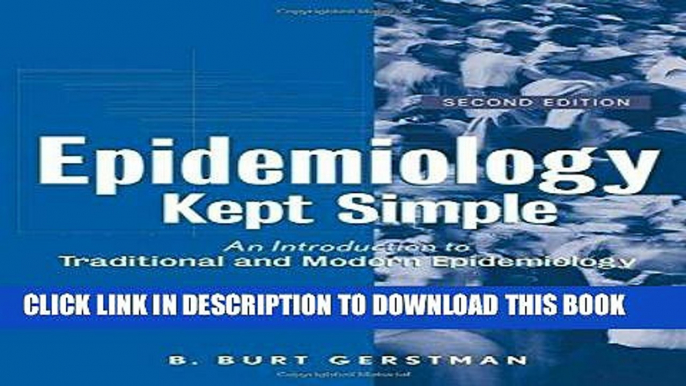 [READ] Kindle Epidemiology Kept Simple: An Introduction to Classic and Modern Epidemiology, Second