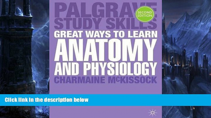 Pre Order Great Ways to Learn Anatomy and Physiology (Palgrave Study Skills) Charmaine McKissock