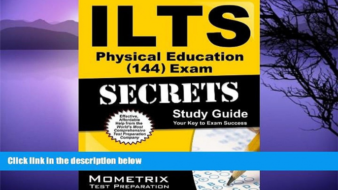 Pre Order ILTS Physical Education (144) Exam Secrets Study Guide: ILTS Test Review for the