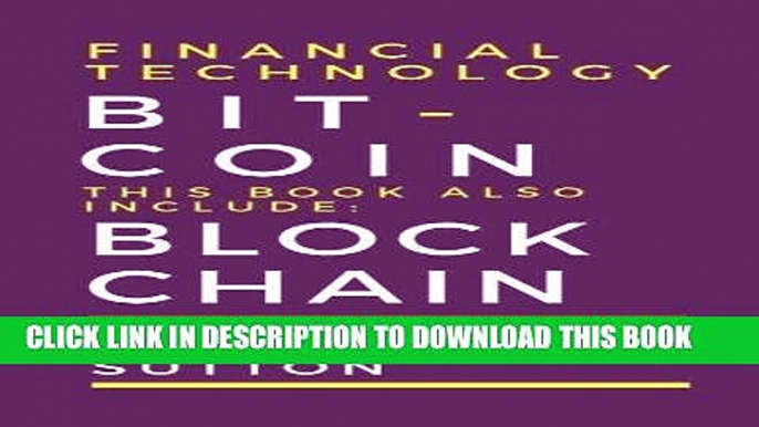 [READ PDF] EPUB Financial Technology : 2 Manuscripts - Bitcoin   Blockchain Free Download