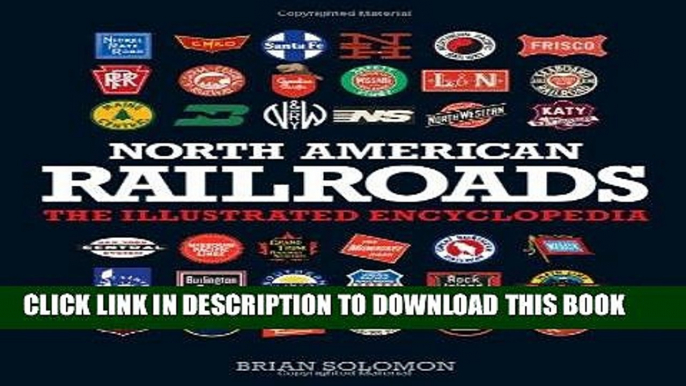 Best Seller North American Railroads: The Illustrated Encyclopedia Free Read